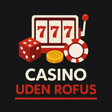 Trustly Casino Uden Rufus En Guide til Sikker Online Spil