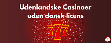 Udenlandske Casinoer for Danskere Alt Du Skal Vide